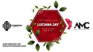 LUCIANA JAY - TANGA LOVE (AUDIO)