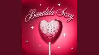 BANDIDA SEXY