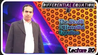 The Ricatti Differential Equation | Lecture 20 | Differential Equation 1 | Urdu/Hindi