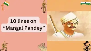 10 Lines Essay On Mangal Pandey | Essay On Mangal Pandey In English | Mangal Pandey