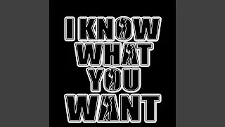 I know what you want (feat. Kalifornia Cavi) (Radio Edit)