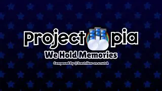 Projectopia OST: We Hold Memories