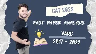 CAT 2023 | Past Paper analysis VARC (2017-2022)