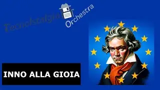 INNO ALLA GIOIA - INNO EUROPEO 🇪🇺 - TECNOLSTALGIA ORCHESTRA