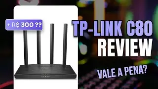 TP LINK C80 | Escolhi ele em vez do Wifi 6! Unboxing