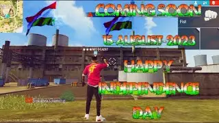 COMING SOON 15 AUGUST 2023/HAPPY INDEPENDENCE DAY/FREEFIRE STATUS VIDEO/HAPPY INDEPENDENCE DAY2023🇮🇳