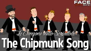 La Canzone dello Scoiattolo / The Chipmunk Song (Face Vocal Band Cover)