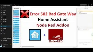 Fix Home Assistant Node Red 502 Bad Gate Way [SOLVED]
