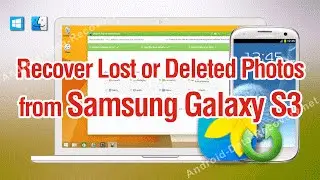 How to Recover Lost or Deleted Photos from Samsung Galaxy S3 in 1-Click