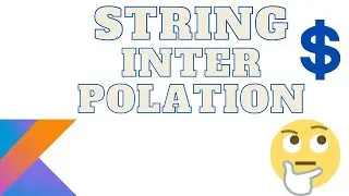 Master String Interpolation In Kotlin Android With This Tutorial