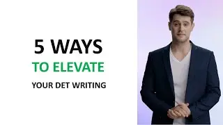 5 Ways to Elevate Your DET Writing Immediately