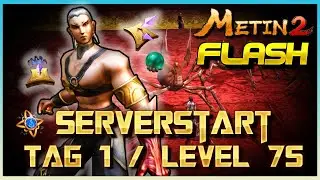 Metin2 Flash | Serverstart Tag 1 RUSH to Lv 75 [#01] - BEST Temp. Server ever