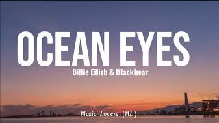 Billie Eilish ft Blackbear - Ocean Eyes (Lyrics)