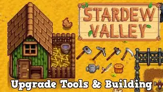 UPGRADE BUILDING & TOOLS - STARDEW VALLEY GAMEPLAY #2