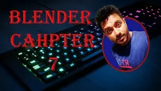 Blender Chapter 7