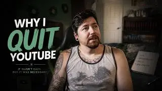 Why I quit YouTube...