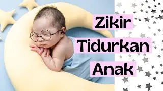 Zikir Tidurkan Anak