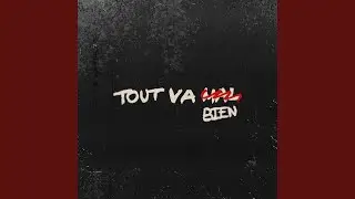 TOUT VA BIEN