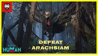 We Defeated Mirage Monolith - Arachsiam | Realm of Nightmare Full Mission | Once Human Gameplay