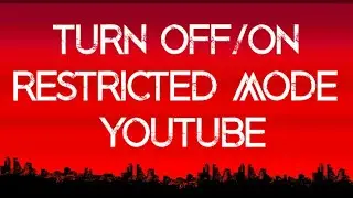 How to Enable/Disable Restricted mode in YouTube (2020)
