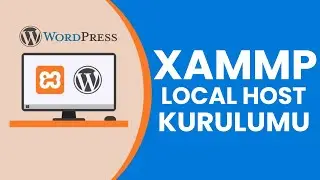 Wordpress için (Xampp) local host kurulumu