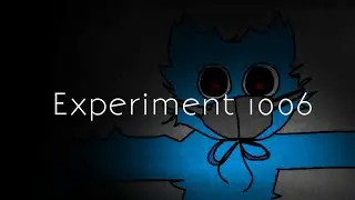 Experiment 1006 - poppy playtime