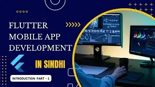 Introduction to Flutter Mobile App Development Beginner to Expert  in Sindhi | Part 1