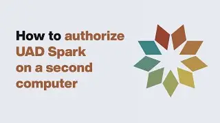 UA Support: How to Authorize UAD Spark on a Second Computer