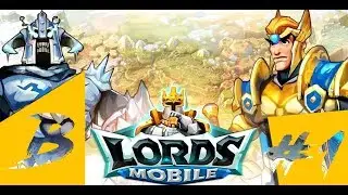 LORDS MOBILE / #1 / НАЧАЛО