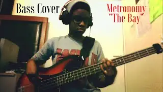 Metronomy - The Bay (Bass Cover)