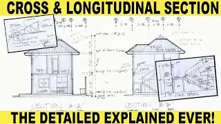 CROSS SECTION & LONGITUDINAL SECTION DETAILED EXPLANATION.