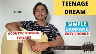 CHORD SIMPLE GAMPANG (Teenage Dream - Stephen Dawes/Katy Perry) (Tutorial Gitar) Easy Guitar Chords!