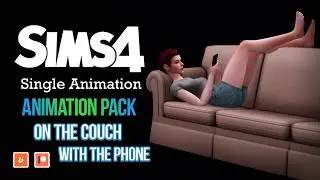Animation pack On the couch with the phone - Machinima Sims 4