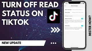 How To Turn Off Read Status On TikTok New Update