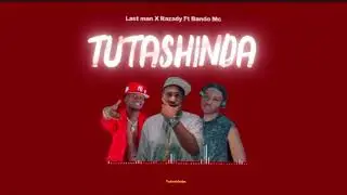 The last man X Razady Ft Bando Mc Tutashinda ( Official Audio)