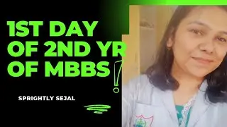 1st Day of 2nd Year Of MBBS !!