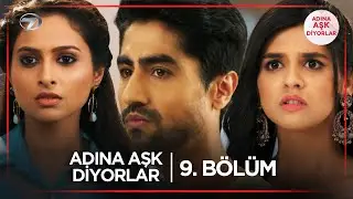 Adına Aşk Diyorlar Hint Dizisi | 9. Bölüm (30 Ocak 2025) 