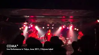 COMA* Live Performance in Tokyo, June 2011 part.1