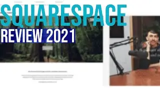 Squarespace Review 2021 - Is It Worth It?