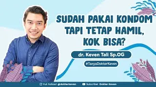 Kenapa Sudah Pakai Kondom Tapi Tetap Hamil? | 