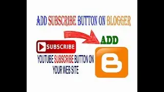 Add subscribe button | How to add subscribe button on blogger | Add button your web