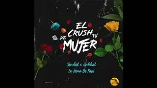 Jendiel, Ankhal - La Nena De Papi