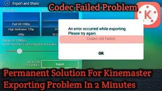 Kinemaster Problem Solved || How To Solve Kinemaster Export Problem Solved || export problem Fixed