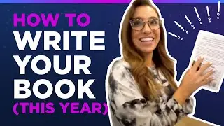 How To Write Your Book (This Year)