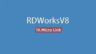 RDWorksV8 tutorial : Set Up Micro Link
