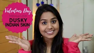 Valentines Day 2017 Makeup Look for Dusky Indian Skin | All Affordable Drugstore Products