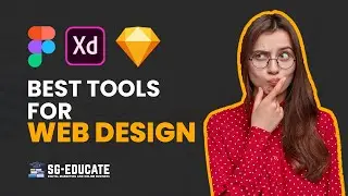 Best Tools For Web Designing | Learn & Earn | Digital Marketing | SG EDUCATE