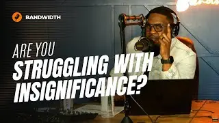 Signs You Struggle With Insignificance