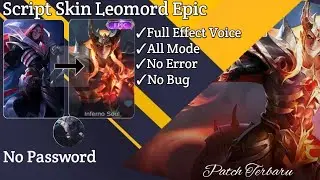 NEW UPDATE SCRIPT SKIN LEOMORD EPIC  INFERNO SOUL REVAMP NO PASSWORD | MLBB