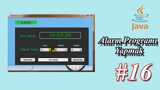 Alarm Programı Hazırlamak  Ders 16 | Java Swing